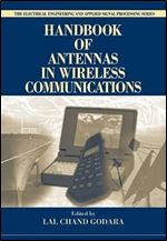 Handbook of Antennas in Wireless Communications (Electrical Engineering & Applied Signal Processing Series)