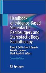 Handbook of Evidence-Based Stereotactic Radiosurgery and Stereotactic Body Radiotherapy Ed 2