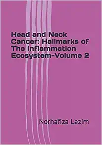 Head and Neck Cancer: Hallmarks of The Inflammation Ecosystem-Volume 2