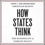 How States Think The Rationality of Foreign Policy [Audiobook]