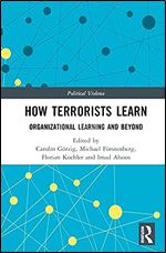 How Terrorists Learn (Political Violence)