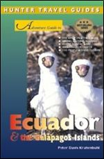 Hunter Travel Guides Adventure Guide to Ecuador & the Galapagos Islands (Adventure Guides Series)