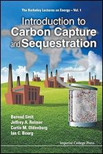 INTRODUCTION TO CARBON CAPTURE AND SEQUESTRATION (Berkeley Lectures on Energy)
