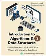 Introduction to Algorithms & Data Structures 3: Learn Linear Data Structures with Videos & Interview Questions