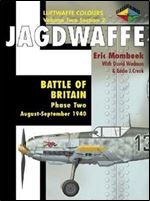 Jagdwaffe Volume Two, Section 2: Battle of Britain Phase Two: August-September 1940 (Luftwaffe Colours)