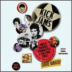 Kick Out the Jams Jibes, Barbs, Tributes, and Rallying Cries from 35 Years of Music Writing [Audiobook]