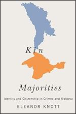 Kin Majorities: Identity and Citizenship in Crimea and Moldova