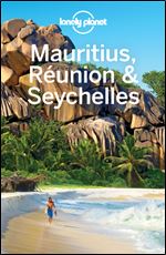 Lonely Planet Mauritius, Reunion & Seychelles (Multi Country Guide) Ed 9