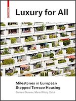 Luxury for All: Milestones in European Stepped Terrace Housing