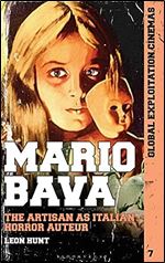 Mario Bava: The Artisan as Italian Horror Auteur (Global Exploitation Cinemas)