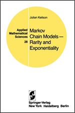 Markov Chain Models Rarity and Exponentiality (Applied Mathematical Sciences 28)