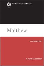 Matthew: A Commentary (New Testament Library)