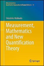 Measurement, Mathematics and New Quantification Theory (Behaviormetrics: Quantitative Approaches to Human Behavior, 16)