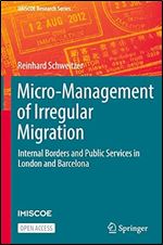 Micro-Management of Irregular Migration: Internal Borders and Public Services in London and Barcelona (IMISCOE Research Series)