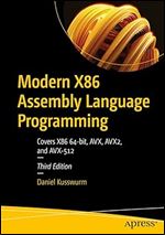 Modern X86 Assembly Language Programming: Covers X86 64-bit, AVX, AVX2, and AVX-512 Ed 3