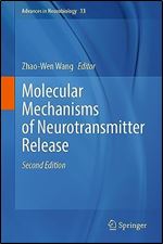 Molecular Mechanisms of Neurotransmitter Release (Advances in Neurobiology, 33) Ed 2