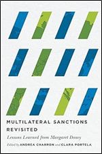 Multilateral Sanctions Revisited: Lessons Learned from Margaret Doxey (Volume 9) (McGill-Queen's/Brian Mulroney Institute of Government Studies in Leadership, Public Policy, and Governance)