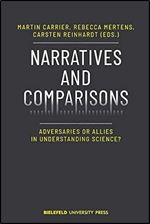 Narratives and Comparisons: Adversaries or Allies in Understanding Science? (BiUP General)