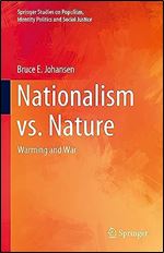 Nationalism vs. Nature: Warming and War (Springer Studies on Populism, Identity Politics and Social Justice)