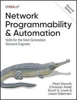 Network Programmability and Automation: Skills for the Next-Generation Network Engineer Ed 2