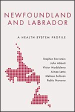 Newfoundland and Labrador: A Health System Profile (Provincial and Territorial Health System Profiles)