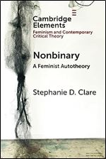 Nonbinary (Elements in Feminism and Contemporary Critical Theory)