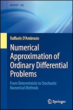 Numerical Approximation of Ordinary Differential Problems: From Deterministic to Stochastic Numerical Methods (UNITEXT, 148)
