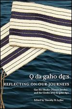 Odagahodhes: Reflecting on Our Journeys (McGill-Queen's Indigenous and Northern Studies, 104)
