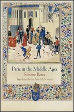 Paris in the Middle Ages (The Middle Ages Series)