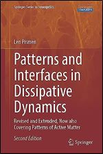 Patterns and Interfaces in Dissipative Dynamics: Revised and Extended, Now also Covering Patterns of Active Matter (Springer Series in Synergetics) Ed 2