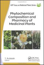 Phytochemical Composition and Pharmacy of Medicinal Plants: 2-volume set (AAP Focus on Medicinal Plants)