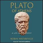 Plato of Athens A Life in Philosophy [Audiobook]