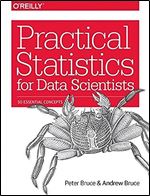 Practical Statistics for Data Scientists: 50 Essential Concepts,1st Edition