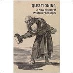 Questioning: A New History of Western Philosophy