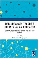 Rabindranath Tagore s Journey as an Educator