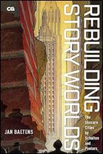 Rebuilding Story Worlds: The Obscure Cities by Schuiten and Peeters (Critical Graphics)
