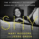 Shy The Alarmingly Outspoken Memoirs of Mary Rodgers [Audiobook]