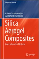 Silica Aerogel Composites: Novel Fabrication Methods
