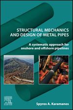 Structural Mechanics and Design of Metal Pipes: Stress and Strain Analysis and Mechanical Behavior