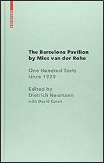 The Barcelona Pavilion by Mies van der Rohe: One Hundred Texts since 1929