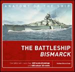 The Battleship Bismarck (Osprey Anatomy of the Ship)