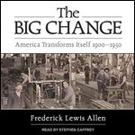 The Big Change America Transforms Itself 19001950 [Audiobook]