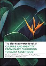 The Bloomsbury Handbook of Culture and Identity from Early Childhood to Early Adulthood: Perceptions and Implications (Bloomsbury Handbooks)
