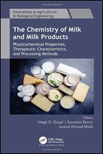 The Chemistry of Milk and Milk Products: Physicochemical Properties, Therapeutic Characteristics, and Processing Methods (Innovations in Agricultural & Biological Engineering)