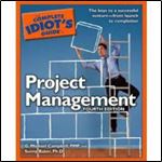 The Complete Idiot's Guide to Project Management, 4th Edition Ed 4