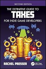 The Definitive Guide to Taxes for Indie Game Developers Ed 2