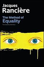 The Method of Equality: Interviews with Laurent Jeanpierre and Dork Zabunyan