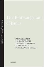 The Protevangelium of James (Studies on Early Christian Apocrypha)