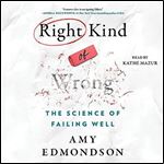 The Right Kind of Wrong The Science of Failing Well [Audiobook]