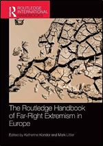 The Routledge Handbook of Far-Right Extremism in Europe (Routledge International Handbooks)